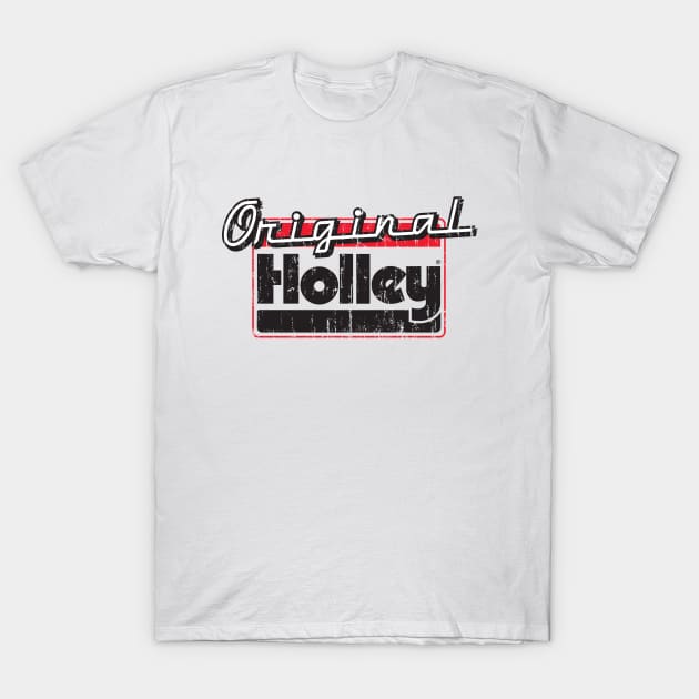 Original Holley T-Shirt by hotroddude